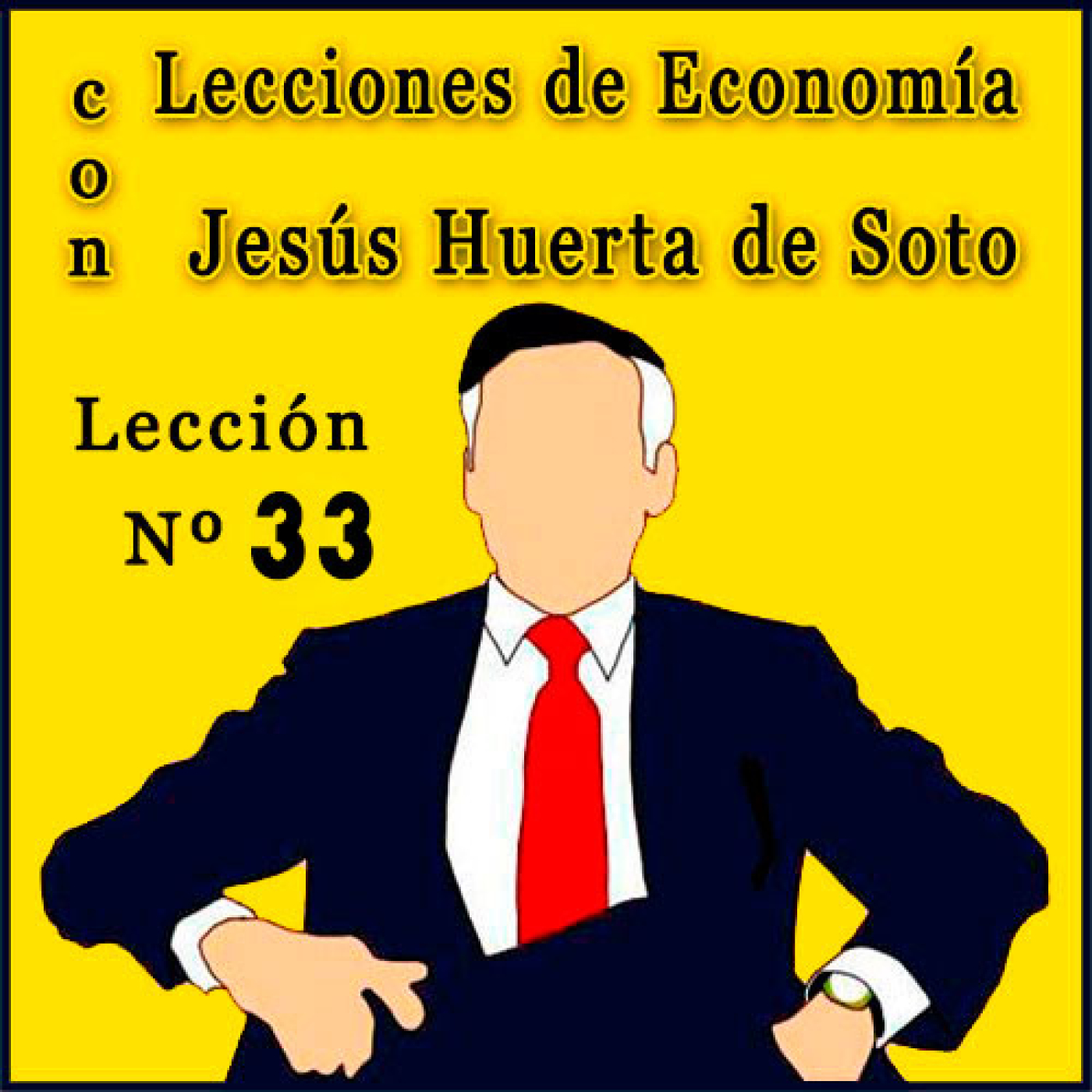 Lecciones de Economía con Huerta de Soto | Lección Nº 33