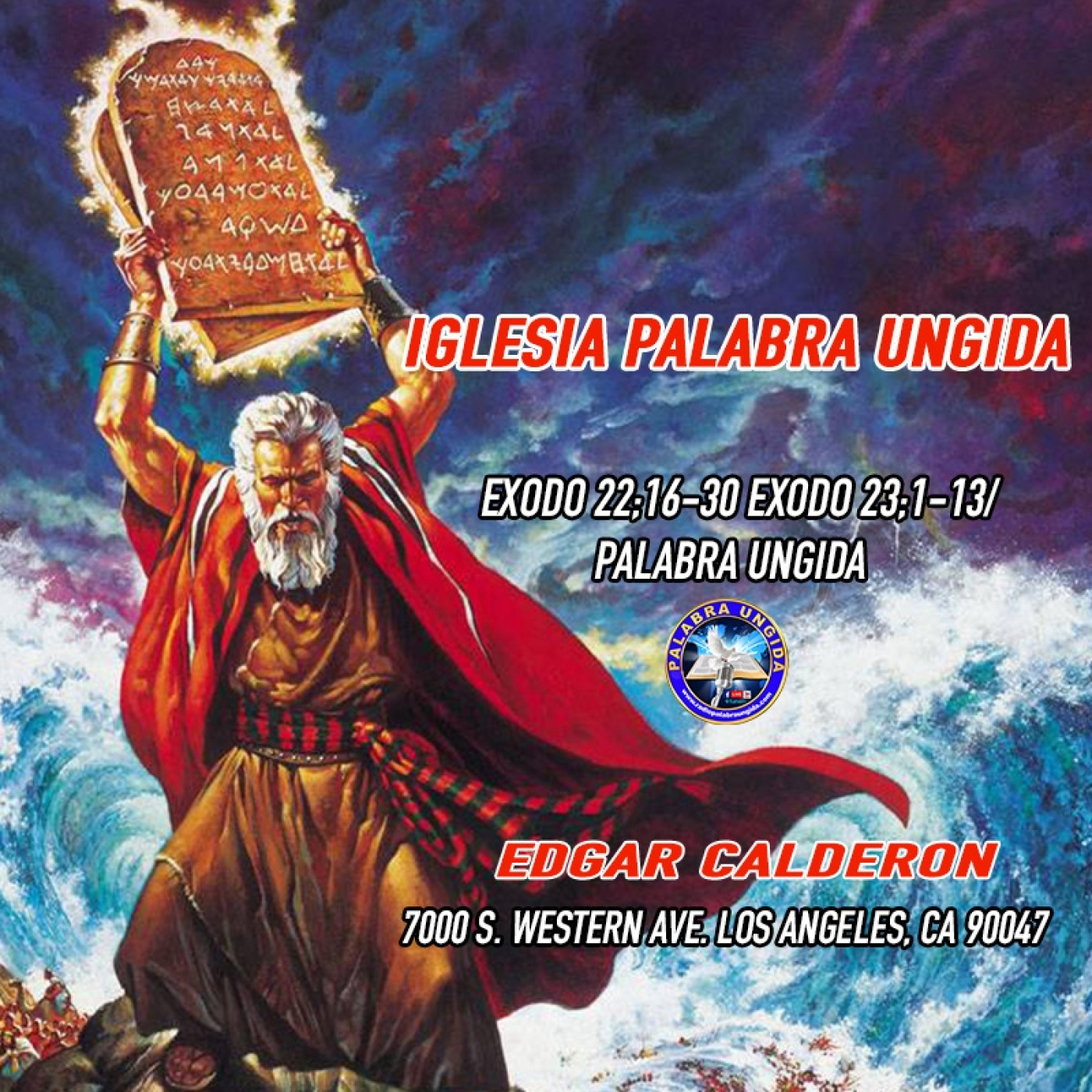 Exodo 22;16-30 Exodo 23;1-13/Edgar Calderon Palabra Ungida episode artwork