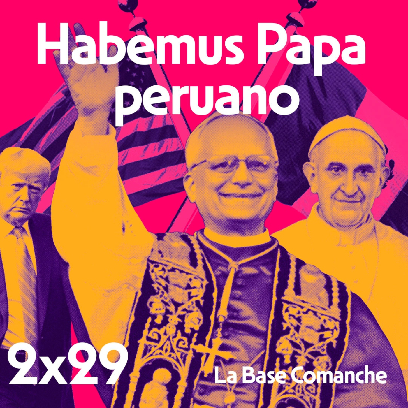 La Base Comanche 2x29 | Habemus Papa de Perú