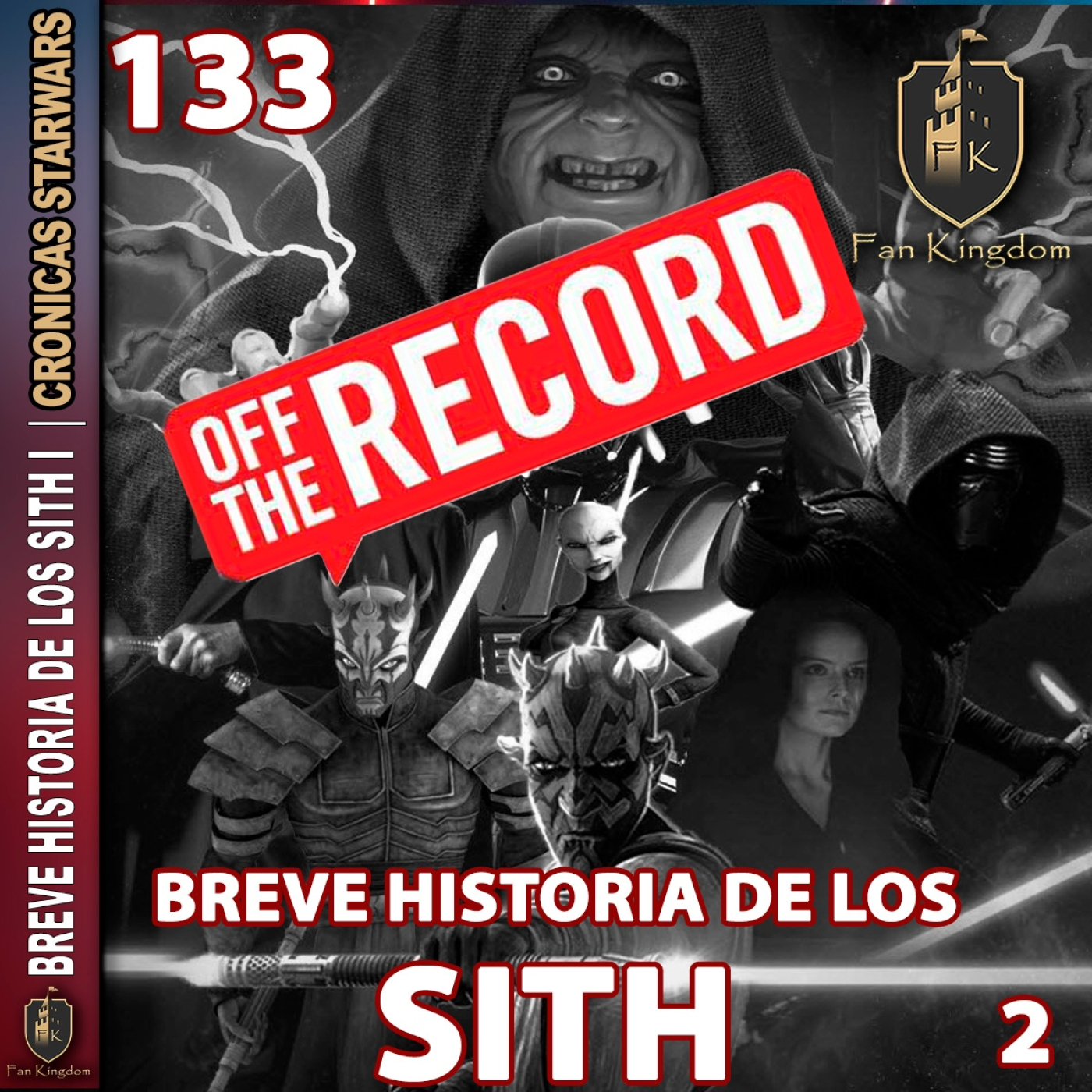 HISTORIA DE LOS SITH II | CRONICAS STAR WARS OFF THE RECORD (FK133)   - Episodio exclusivo para mecenas episode artwork