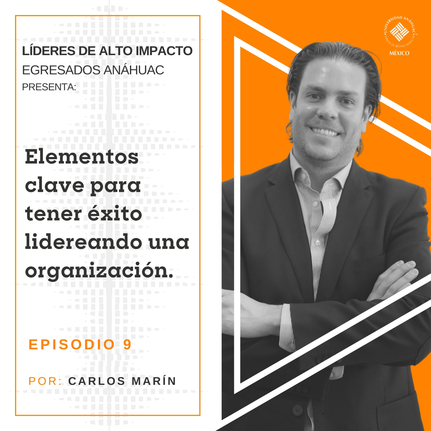 Egresados Anáhuac: Líderes de Alto Impacto