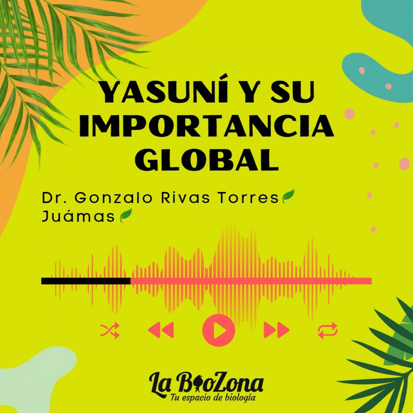 Yasuní y su importancia global episode artwork