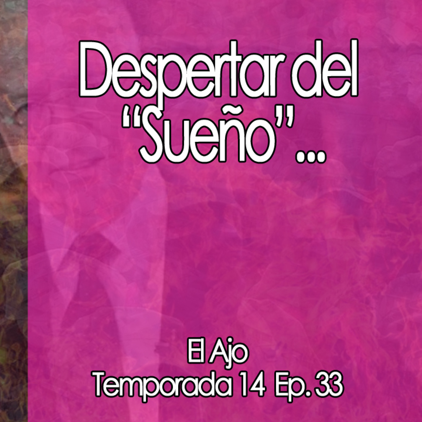 ElAjo   Despertar del “Sueño” episode artwork