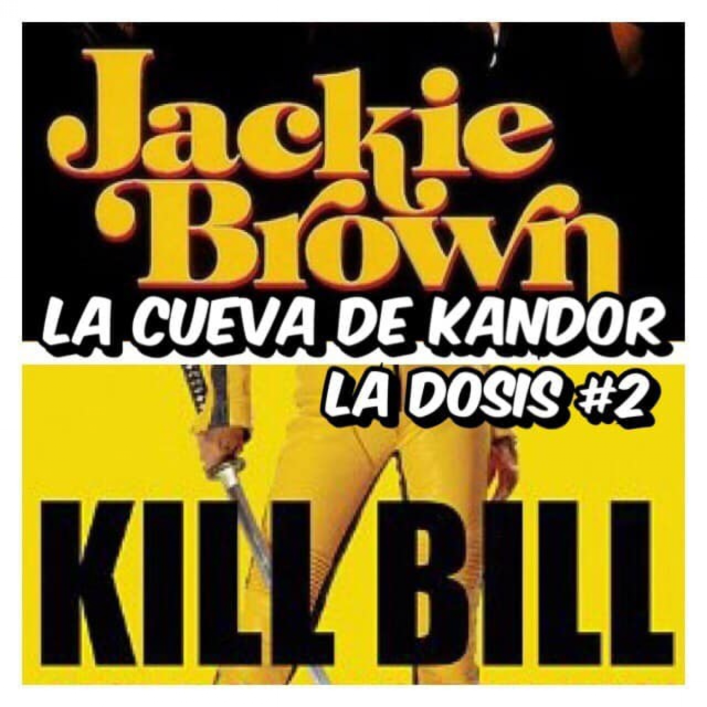 LCDK La Dosis#2 Jackie Brown y Kill Bill episode artwork