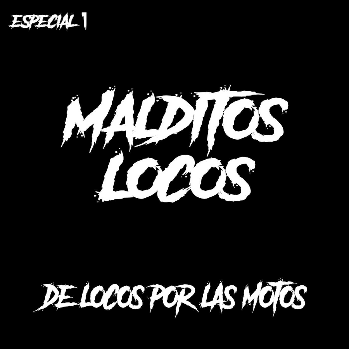 T6 Especial 1 - Malditos Locos T6 Especial 1 - Malditos Locos