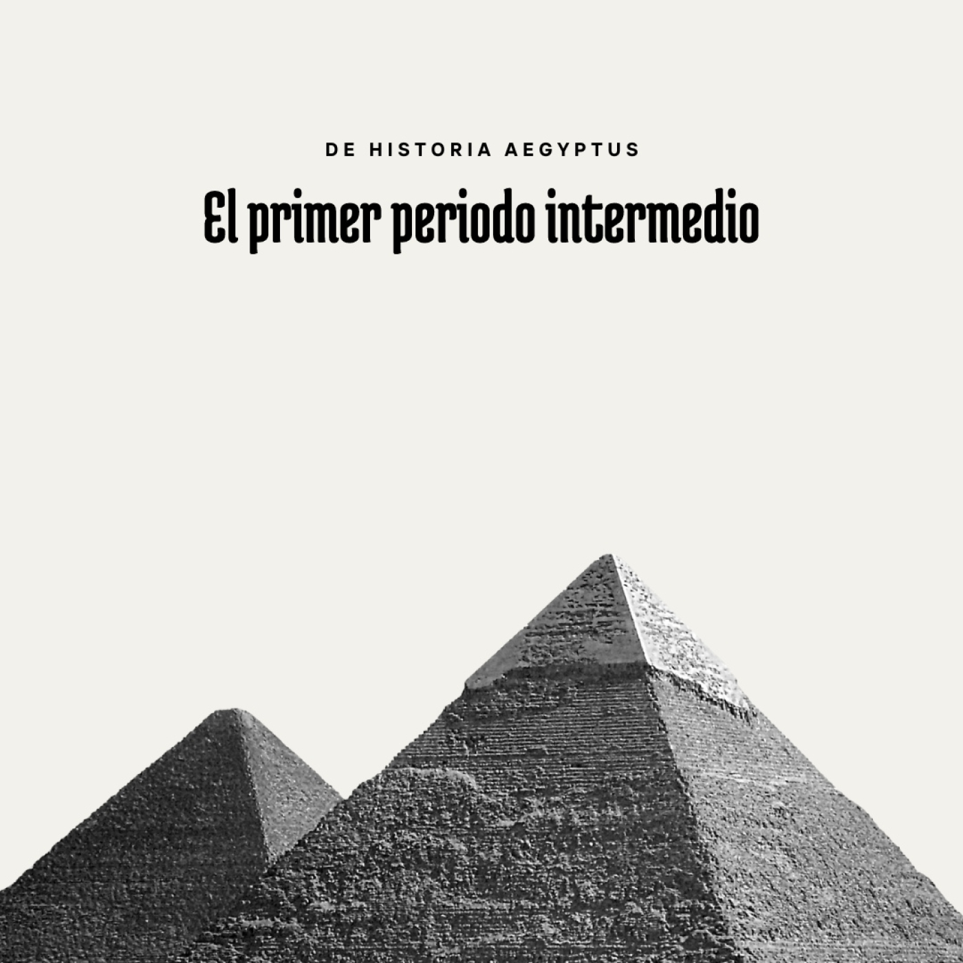 De Historia Aegyptus: El Primer Periodo Intermedio episode artwork