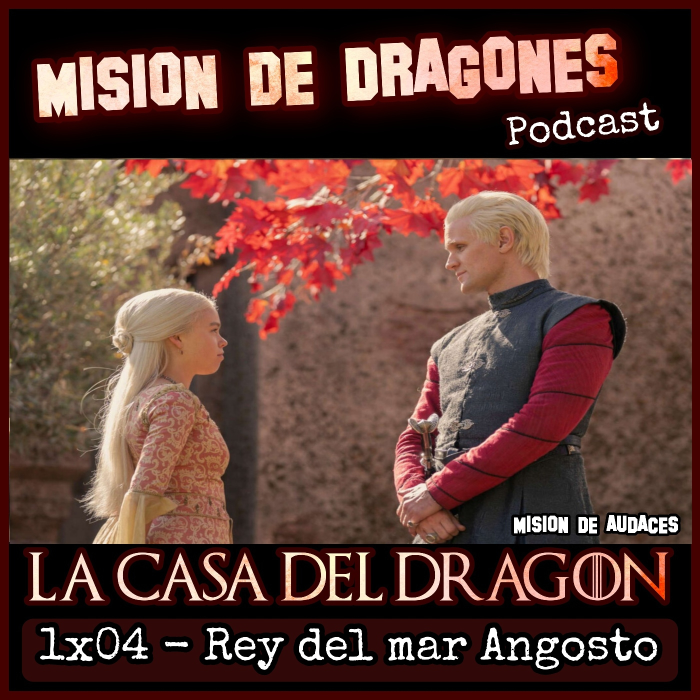 104. MDA - La casa del Dragon - 1x04 - Rey del mar Angosto episode artwork