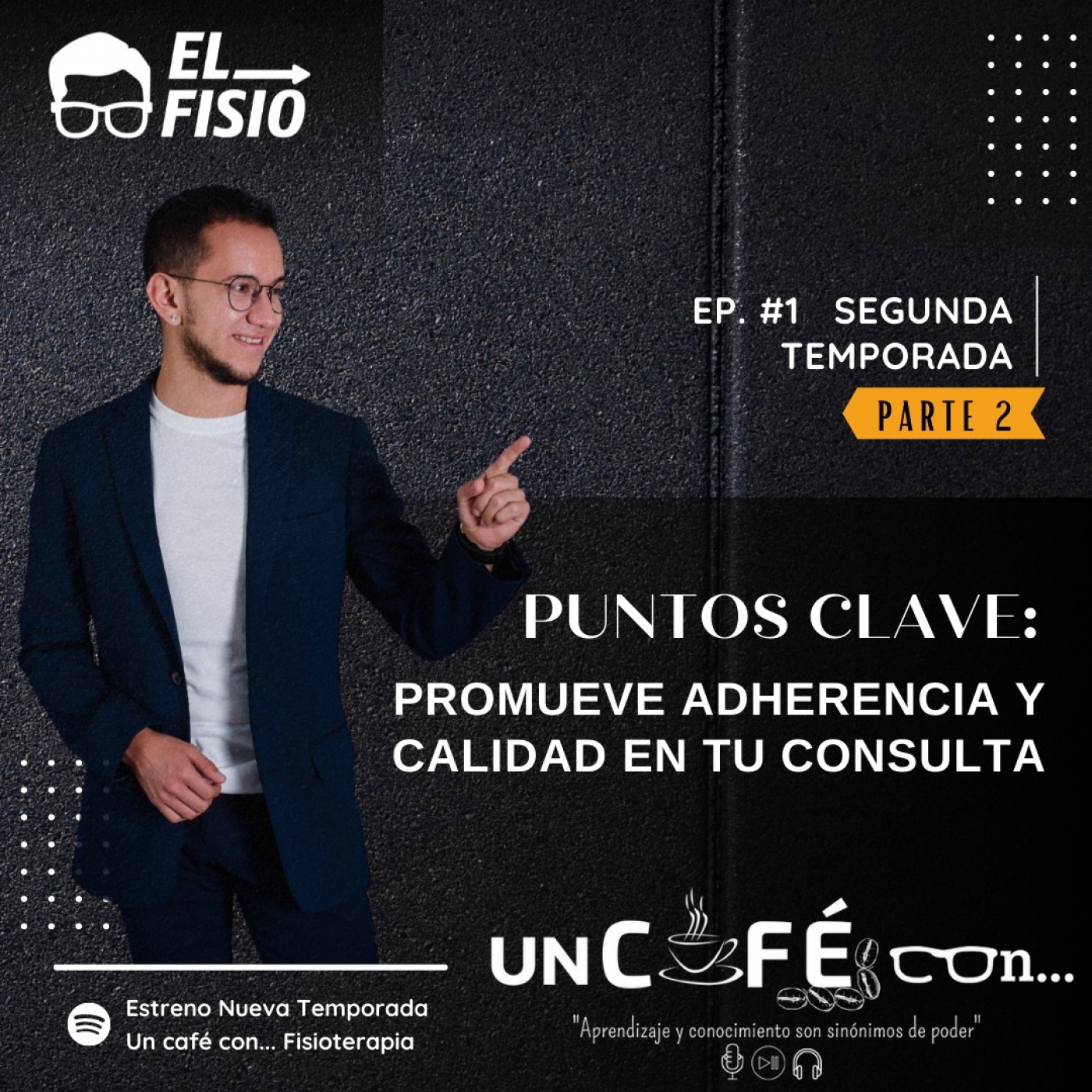 Episodio #2: Puntos clave: Promueve adherencia y calidad en tu consulta (parte 2)