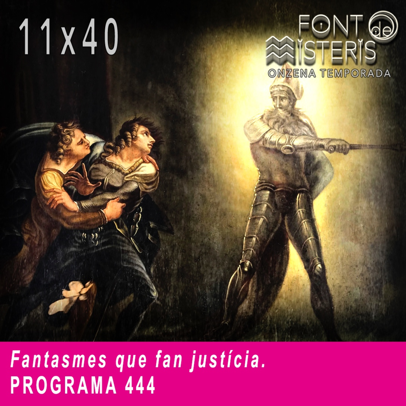 FONT DE MISTERIS T11P40- Fantasmes que fan justícia-Programa 444| IB3 Ràdio