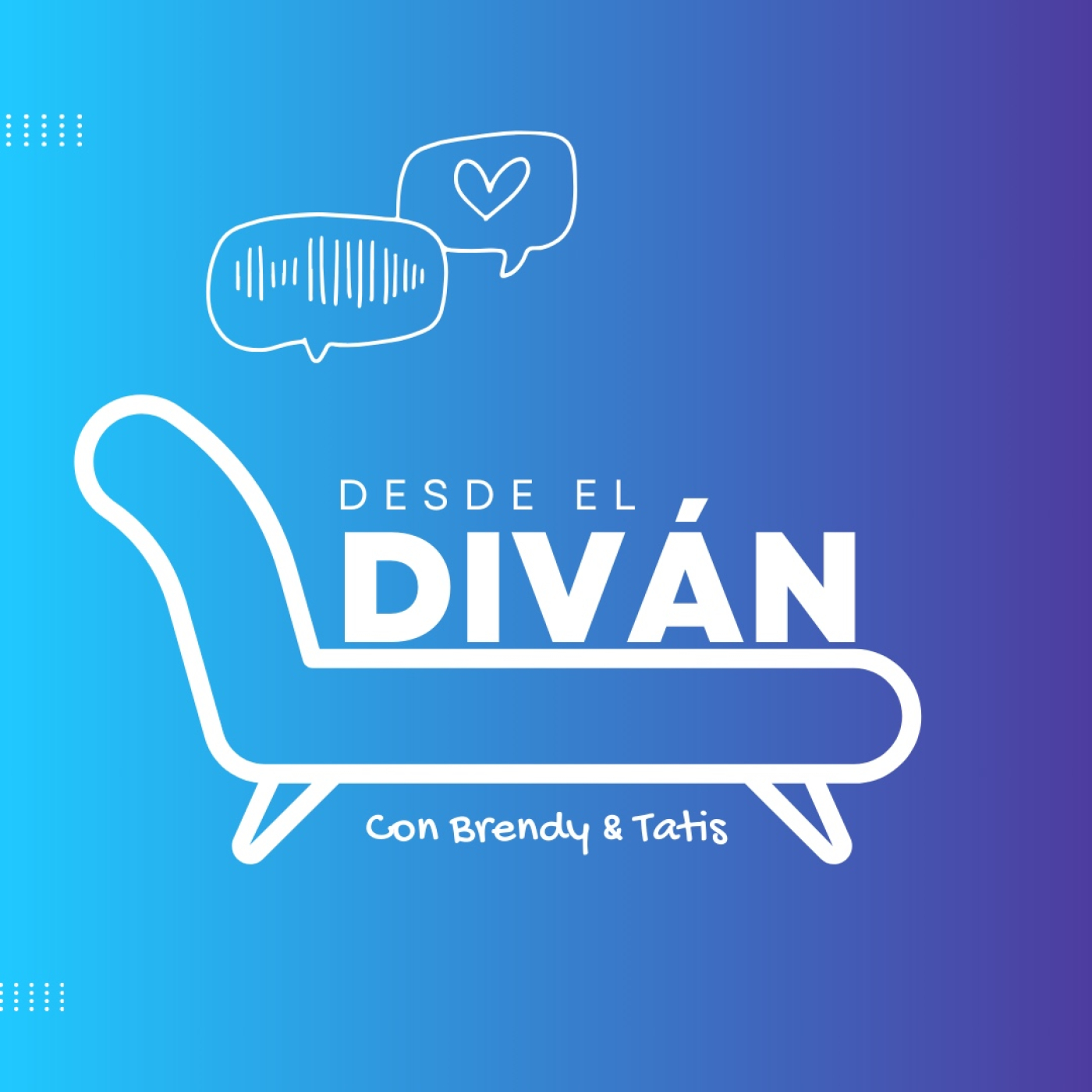Desde el Diván con Brendy y Tatis