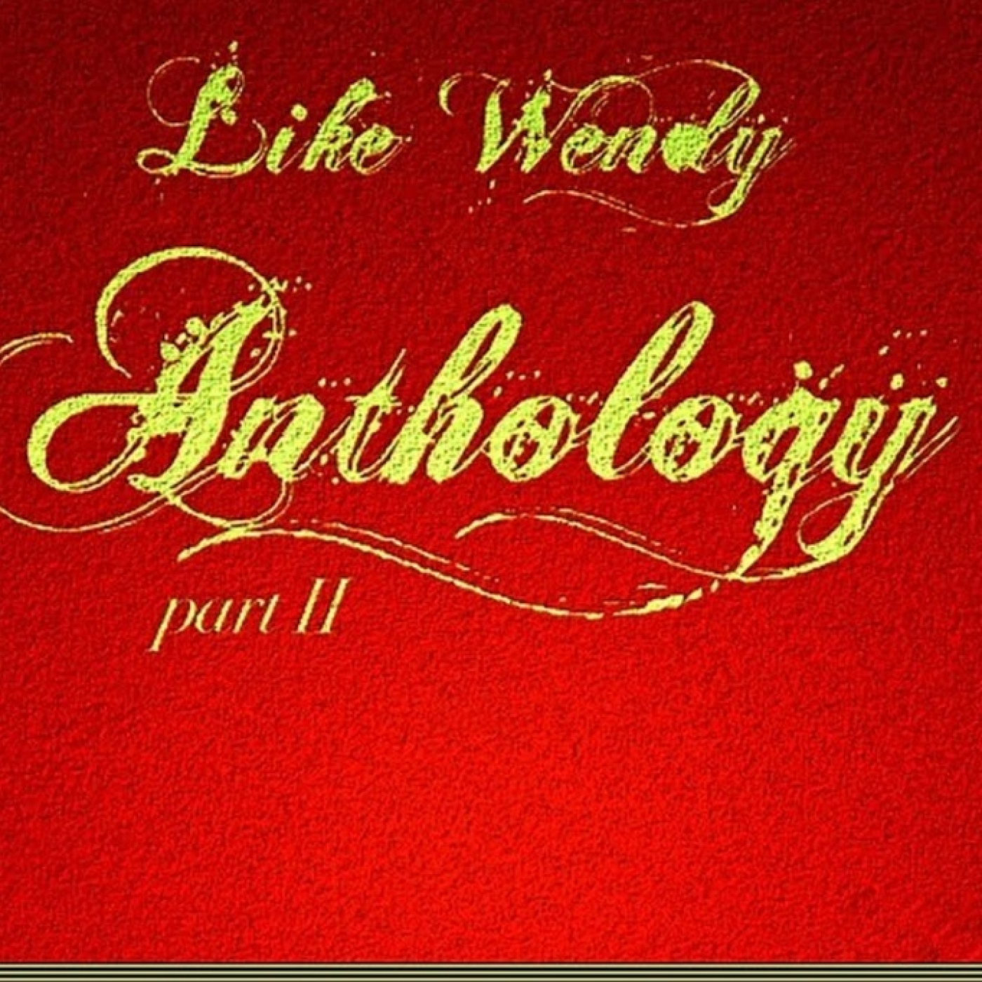 798 - LikeWendy - Anthology Part II 2020 episode artwork