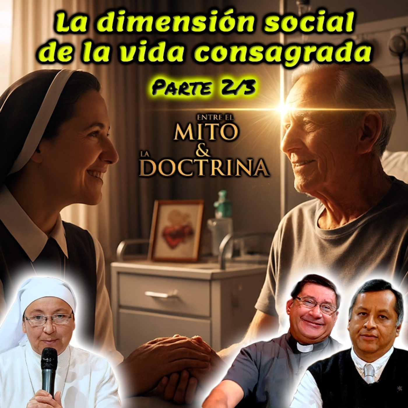 La dimensión social de la vida consagrada (Parte 2/3) - Entre el Mito y la Doctrina episode artwork