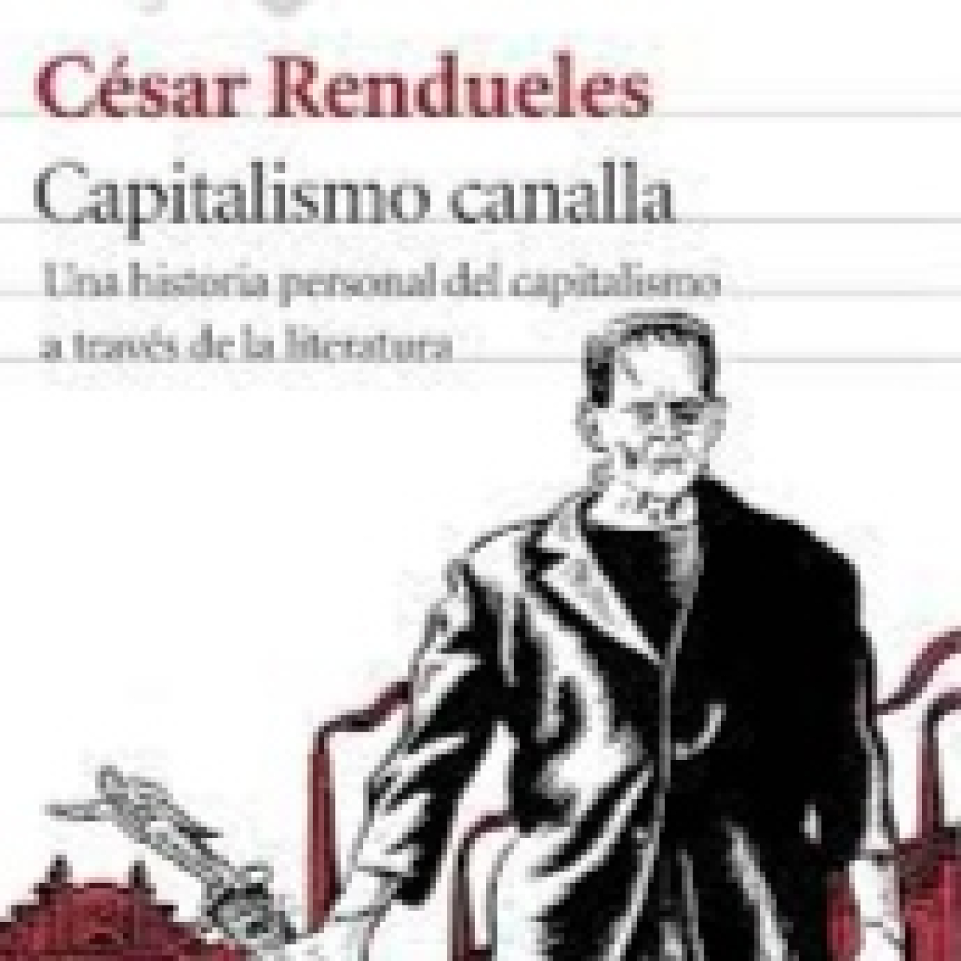 PI 5X65 Audiolibro creativo de 'Capitalismo canalla: Una historia personal del capitalismo a través de la literatura' episode artwork