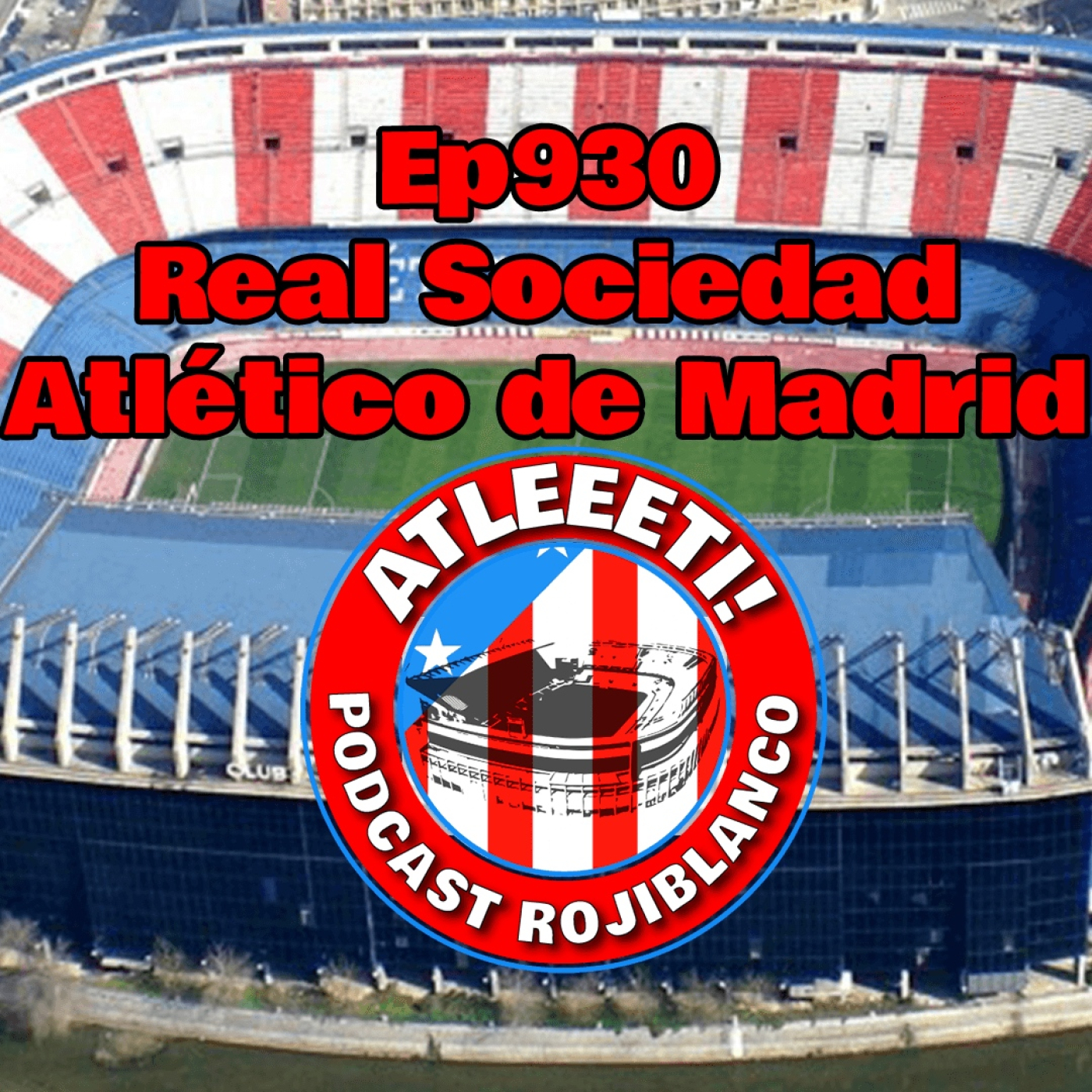 Ep930: Real Sociedad 0-2 Atlético de Madrid