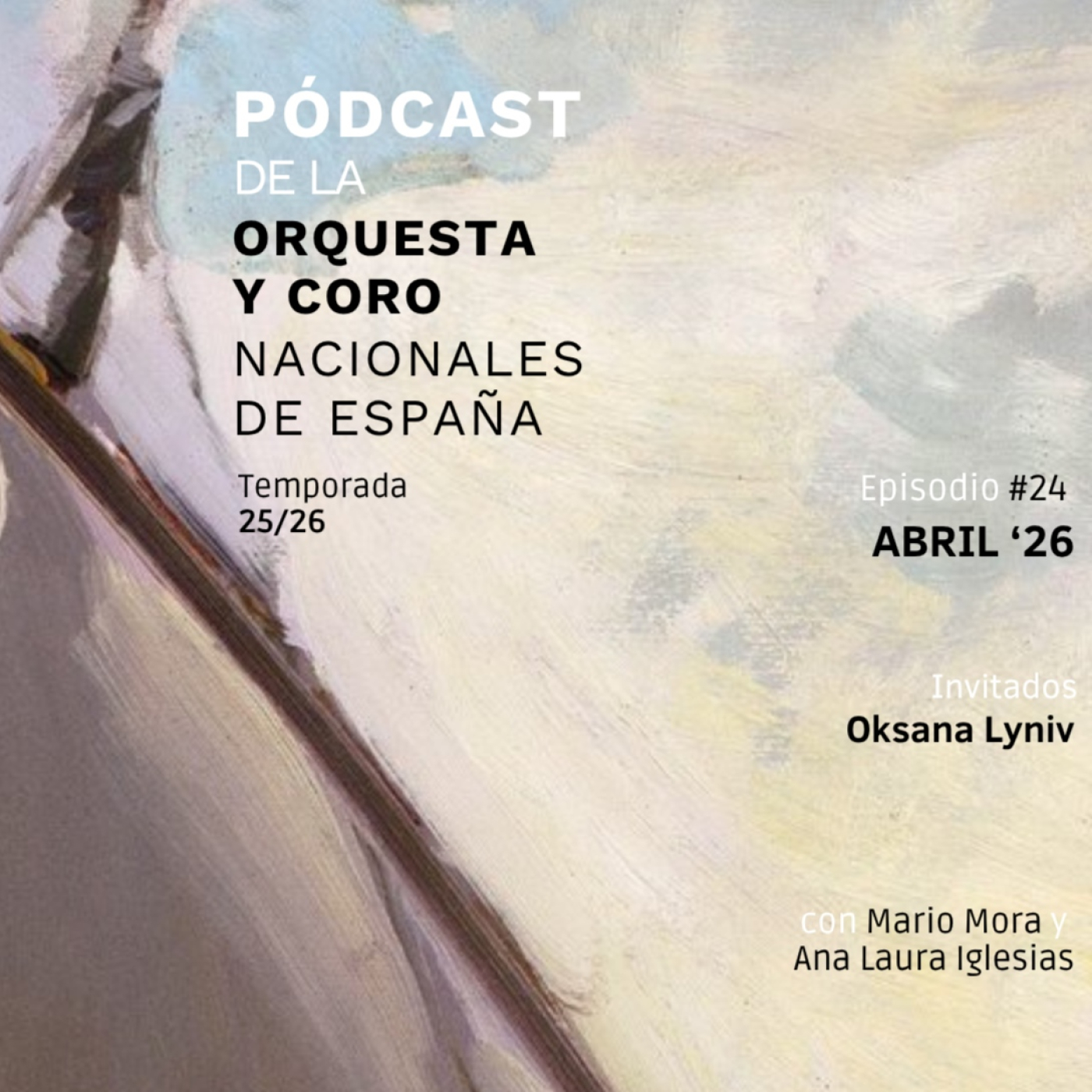 Abril, 2026 ft. Oksana Lyniv | Pódcast de la Orquesta y Coro Nacionales de España