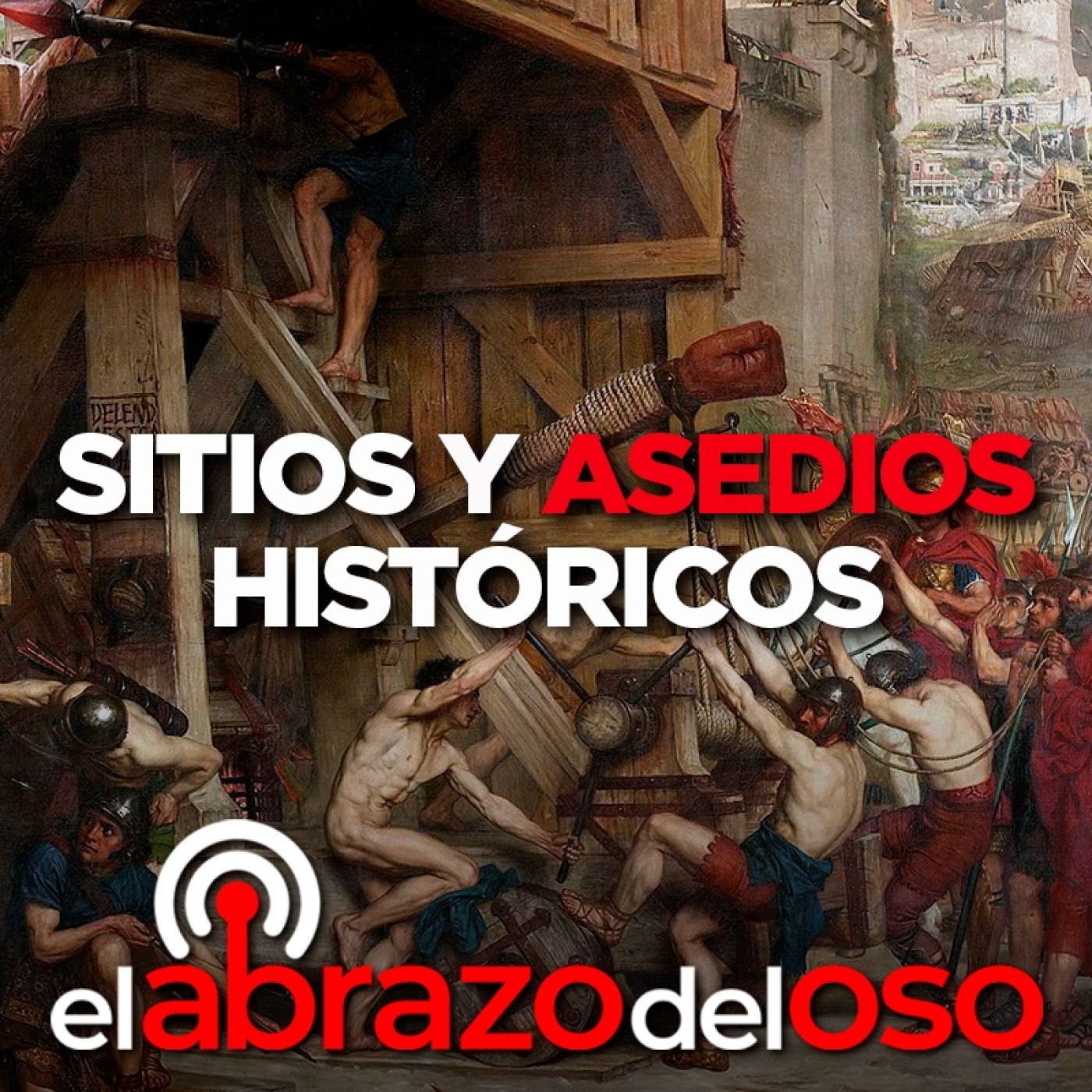Sitios y asedios históricos - El Abrazo del Oso