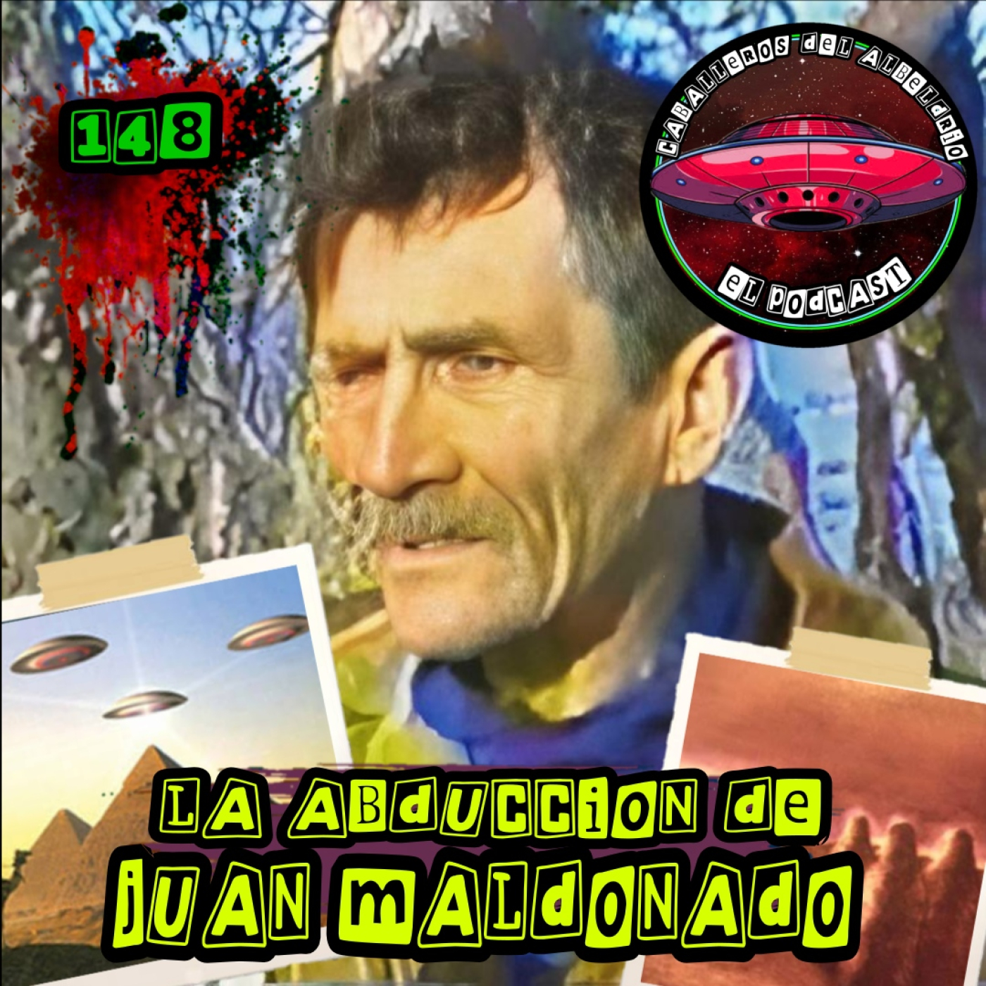 C148: La Abducción de Juan Maldonado (De Aliens a Ángeles) episode artwork