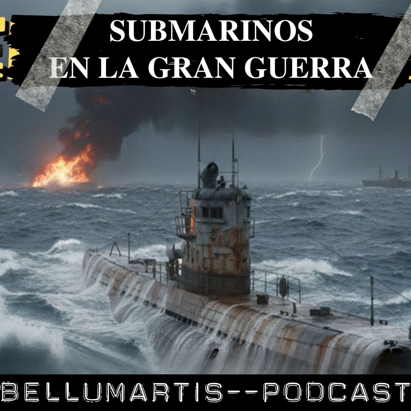 SUBMARINOS en la Gran Guerra: Duelo de Titanes BAJO EL MAR *Roberto Muñoz*