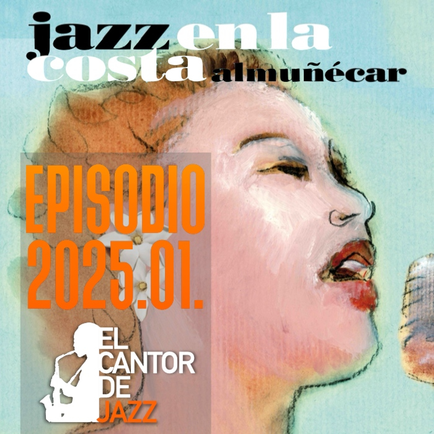 El Cantor de Jazz 2025x01: Especial Festival Internacional Jazz en La Costa episode artwork
