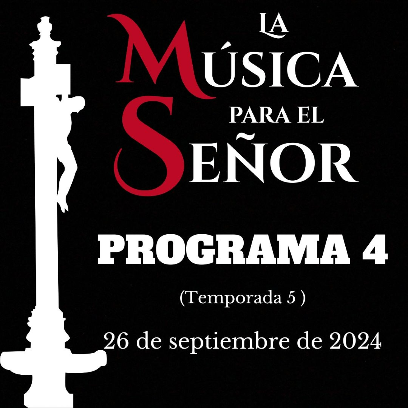 LA MÚSICA PARA EL SEÑOR ( Temporada 5) -Programa 4, 26 de septiembre de 2024- episode artwork