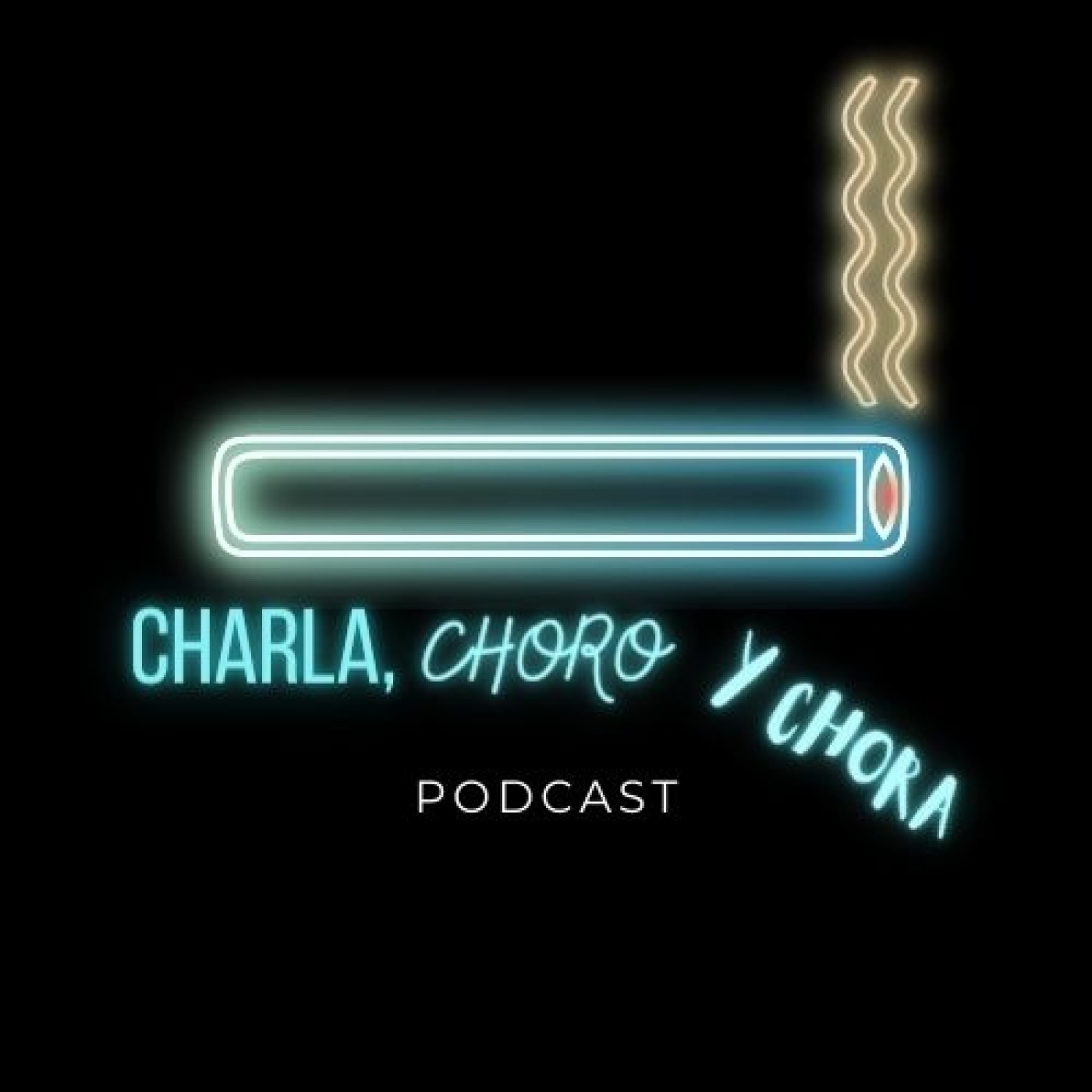 Charla, Choro y Chora Podcast