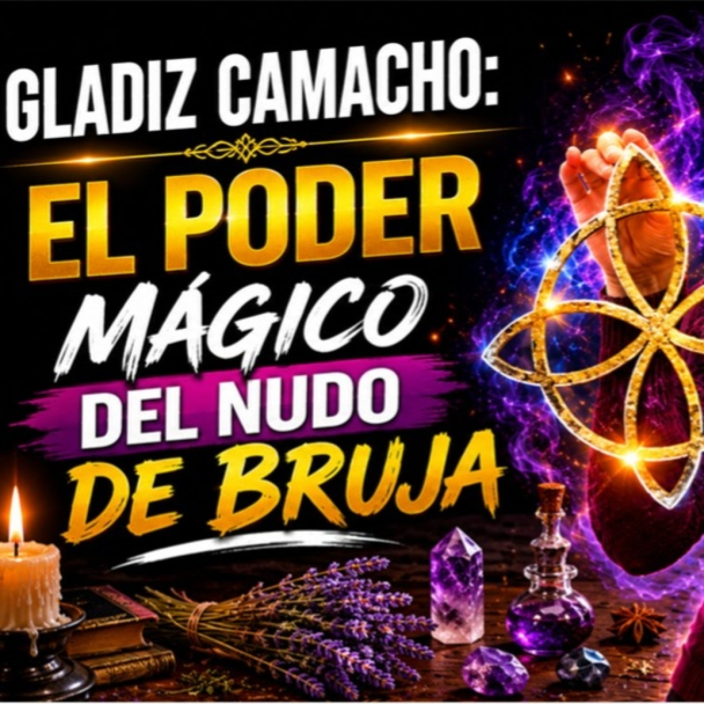 UN RINCON MAGICO - EL PODER MAGICO DEL NUDO DE BRUJA — Victor Camacho cover