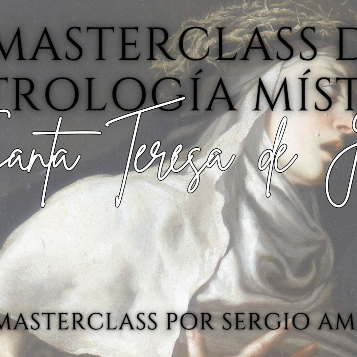 Masterclass de Astrología Mística: Santa Teresa de Jesús.|#santateresadejesus episode artwork
