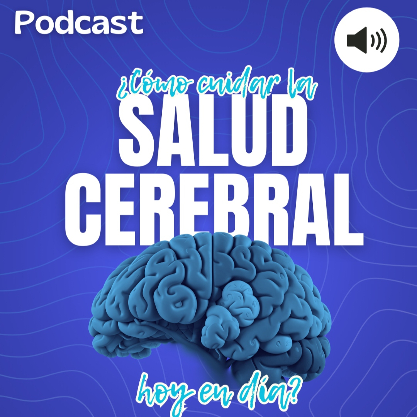 081 - Cómo cuidar la salud cerebral hoy en día