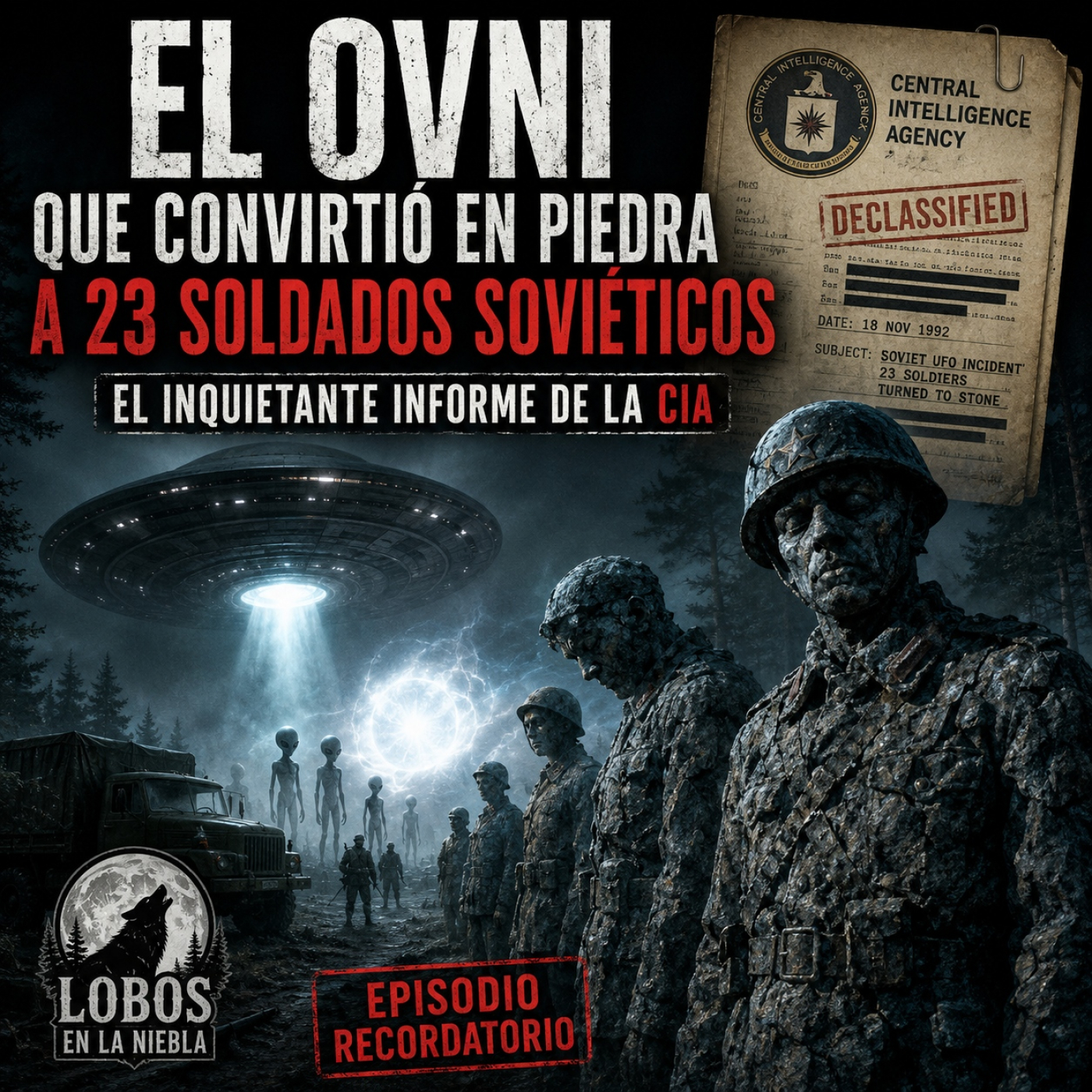Aullido veraniego: El ovni que convirtió en piedra a 23 soldados soviéticos "el inquietante informe de la CIA" episode artwork