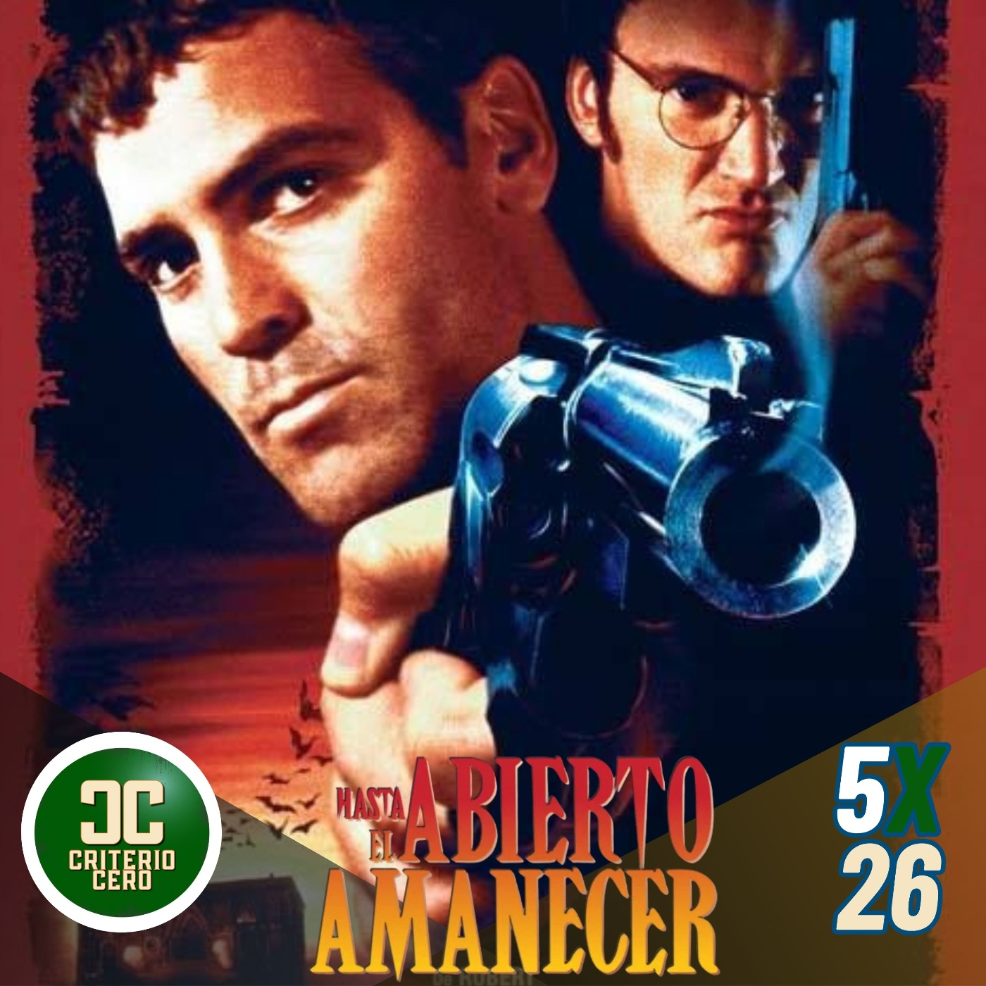 Criterio Cero 5×26 – Abierto hasta el amanecer (From Dusk Till Dawn, 1996)