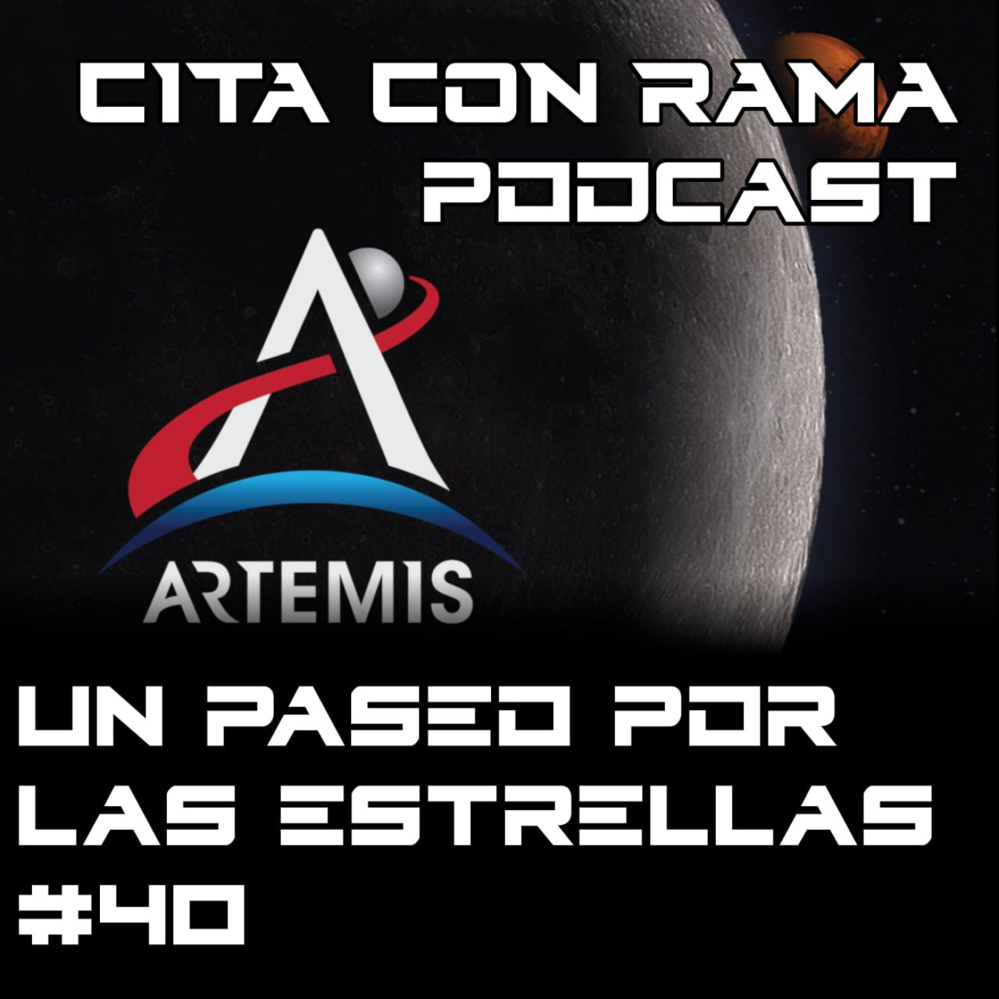 Un paseo por las estrellas #40- Artemis, vuelta a la luna - CCR+La Biblioteca de la Historia+Victoria Podcast
