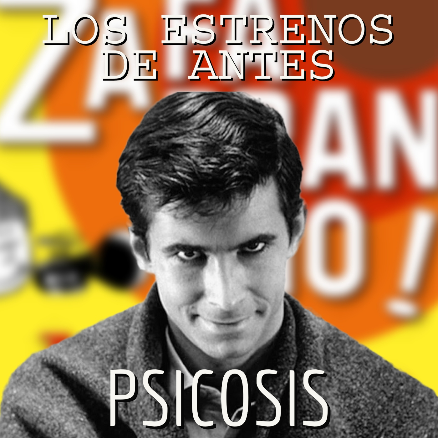 Psicosis. Los Estrenos de Antes - Zafarrancho Vilima 275