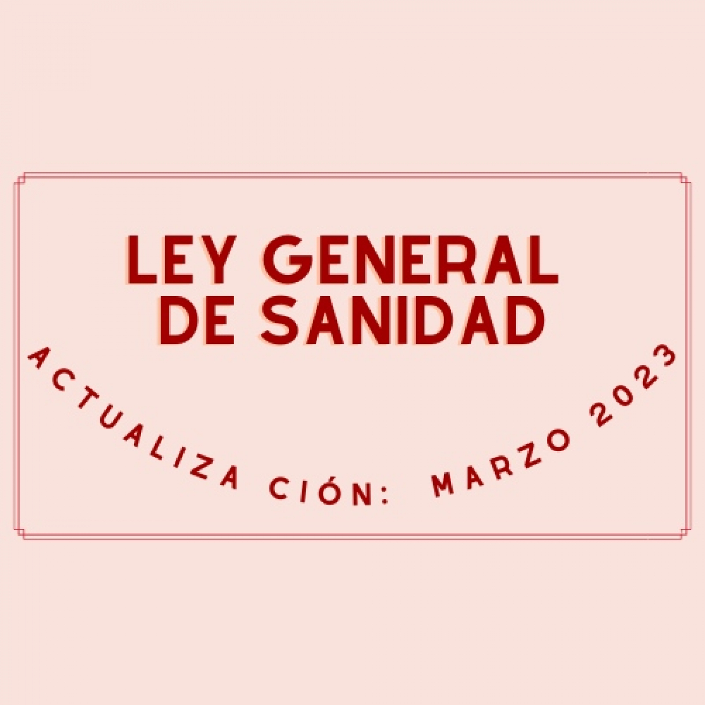 LEY GENERAL DE SANIDAD | ACTUALIZADA MARZO 2023 episode artwork