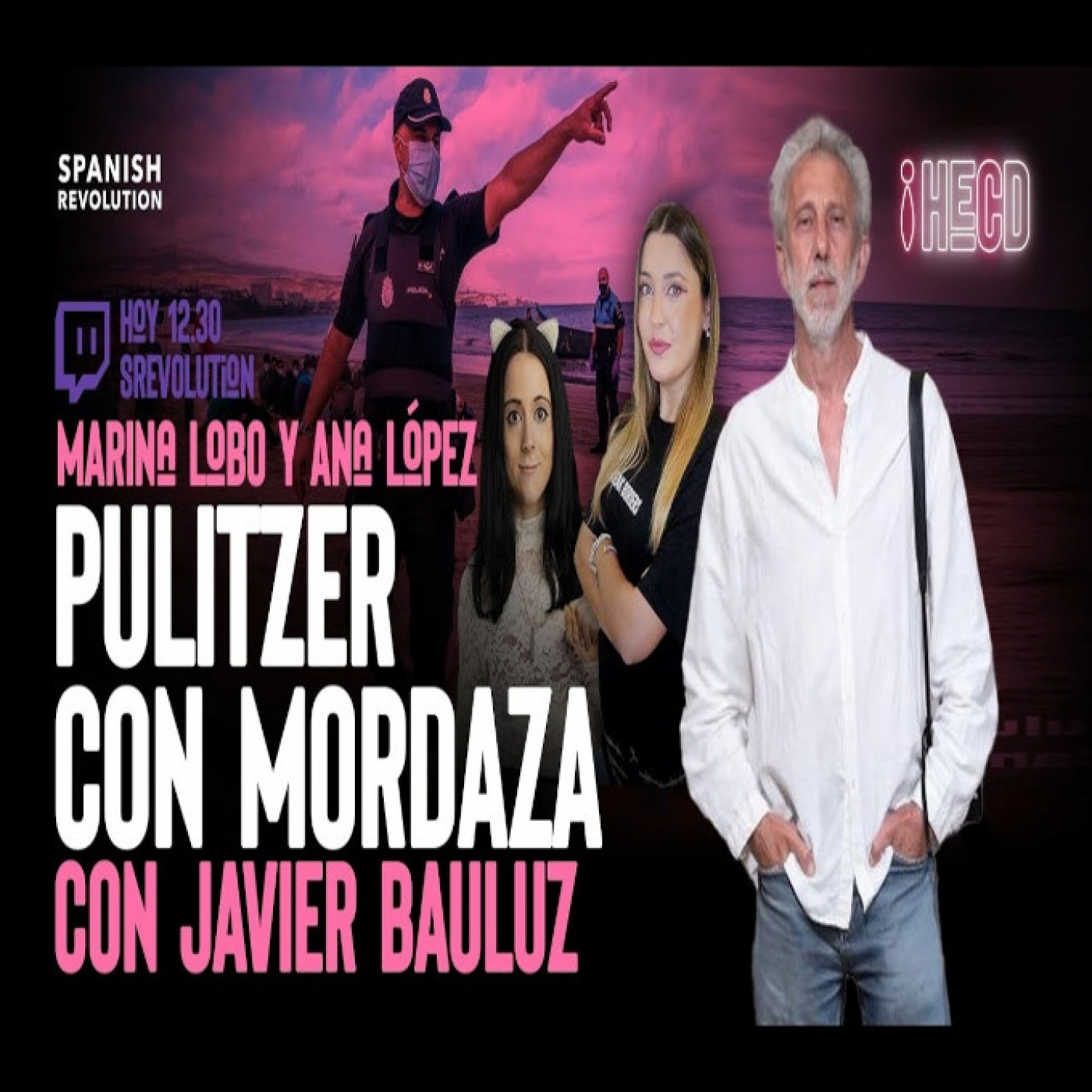 HECD 101 - Pulitzer con Mordaza, con Javier Bauluz, Mauricio Misquero y Ana López
