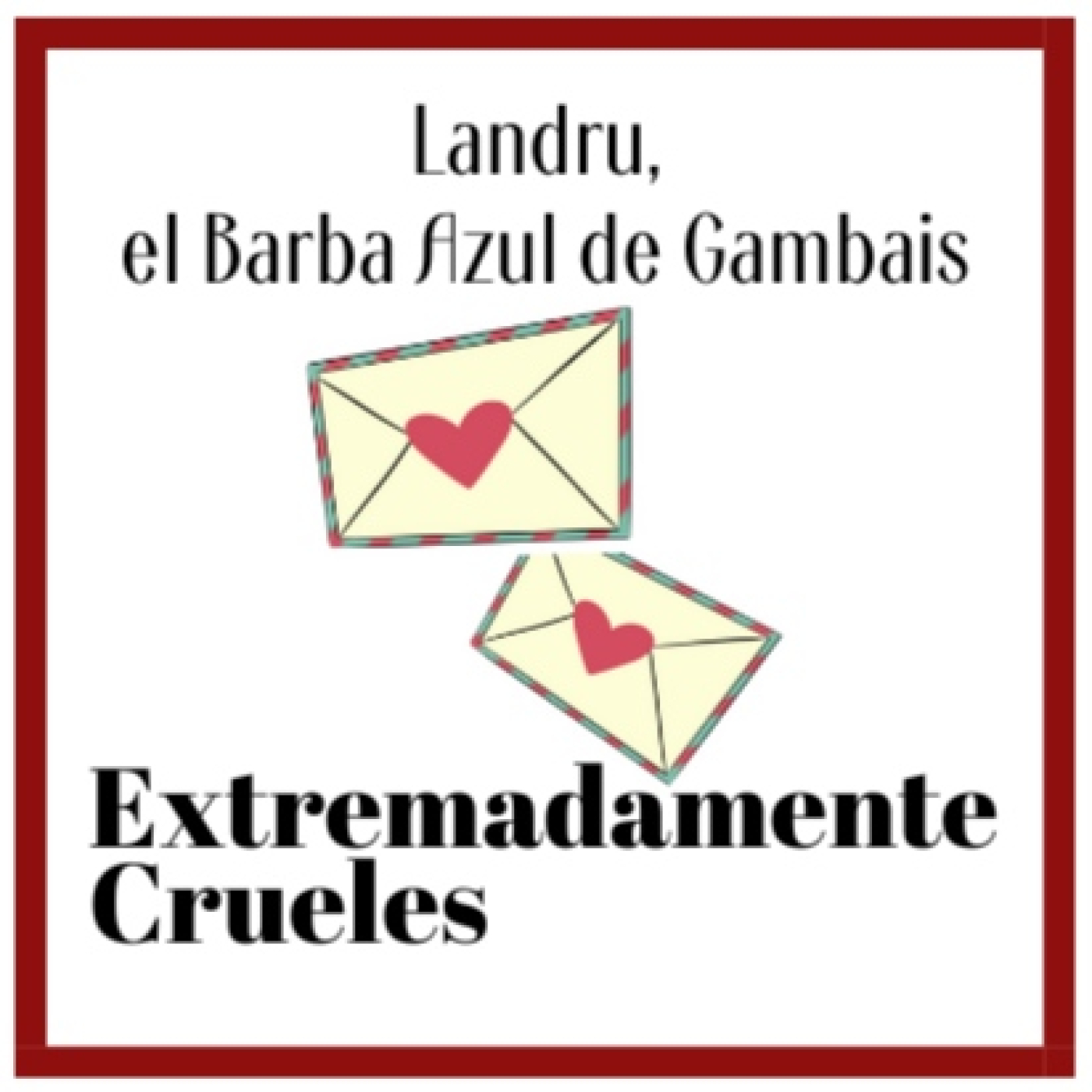 Extremadamente Crueles