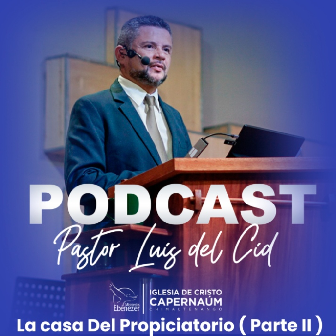 La Casa Del Propiciatorio (Parte II)