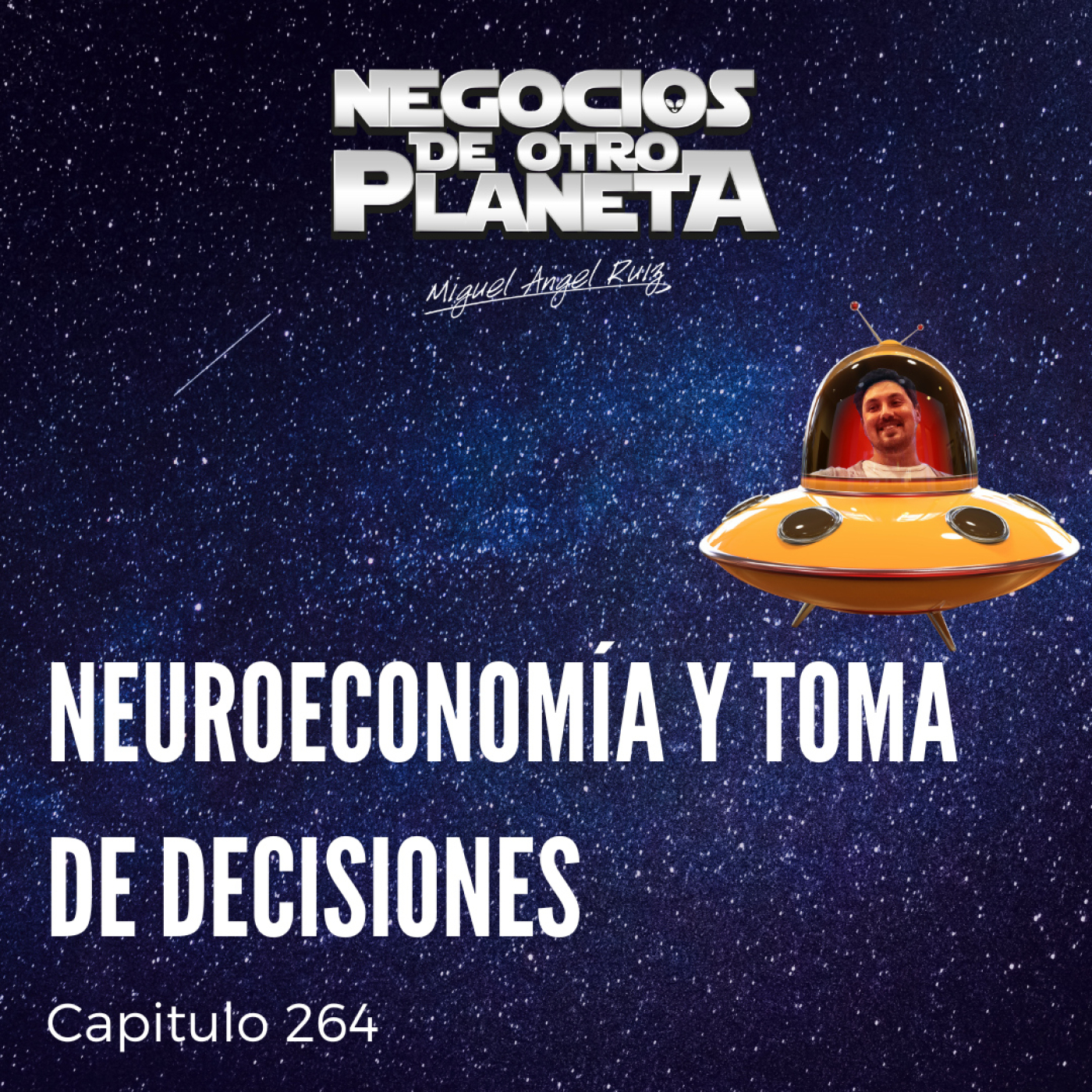 Neureconomia y Toma de Decisiones | Negocios de otro Planeta - T8C264 episode artwork