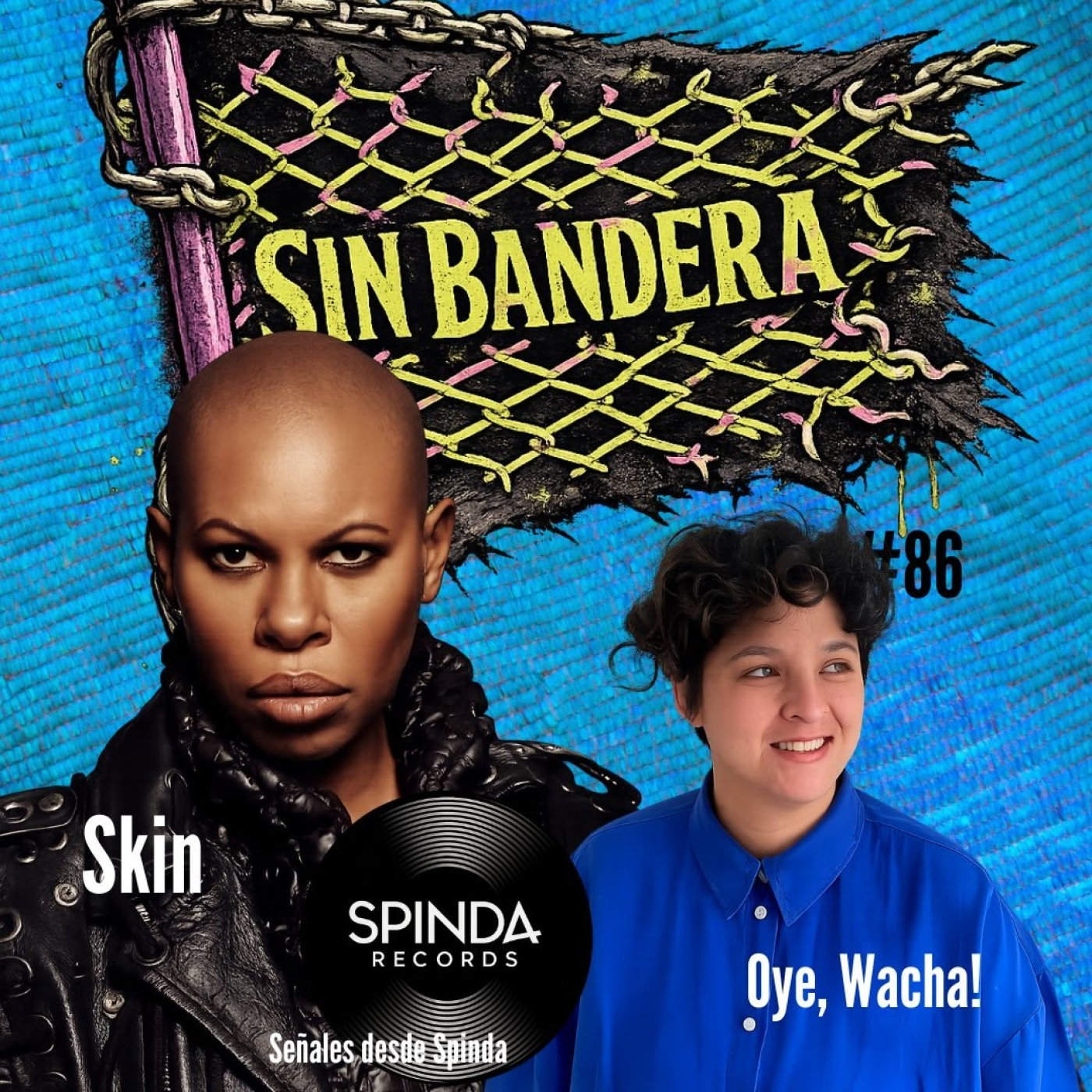 #86 Skin // Señales desde Spinda // Oye, Wacha! episode artwork