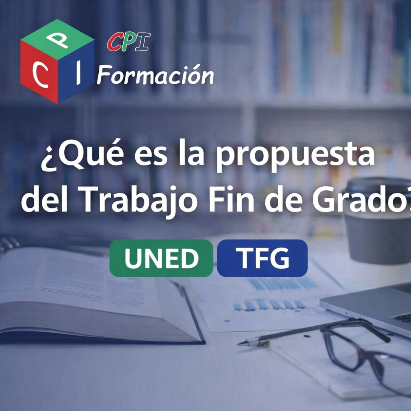 ¿Qué es la propuesta del TFG y cómo elaborarla correctamente? episode artwork