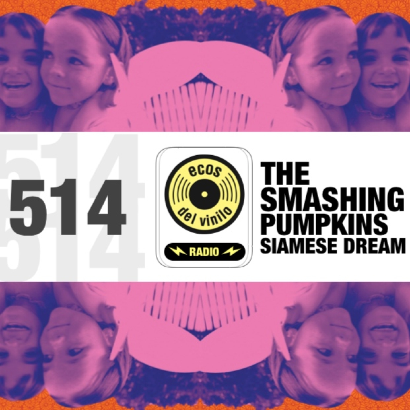 The Smashing Pumpkins / Siamese Dream | Programa 514 – Ecos del Vinilo Radio