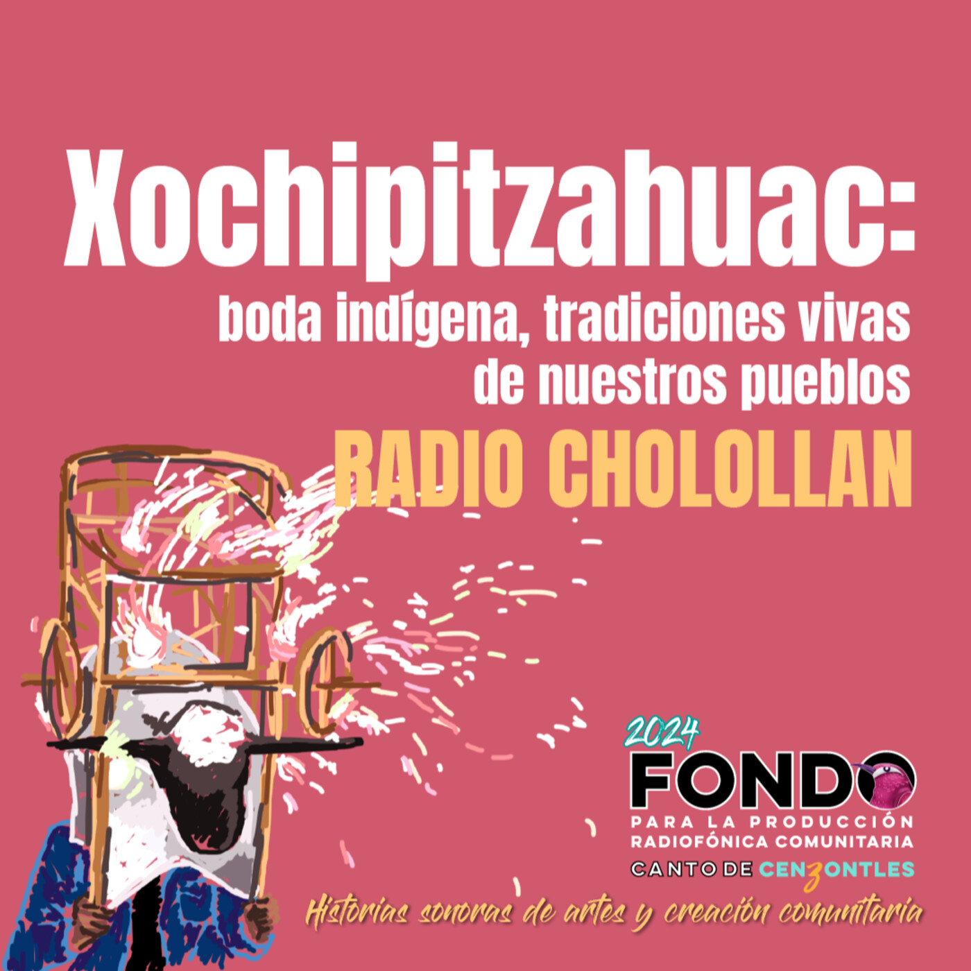 Xochipitzahuac: boda indígena, tradiciones vivas de nuestros pueblos episode artwork