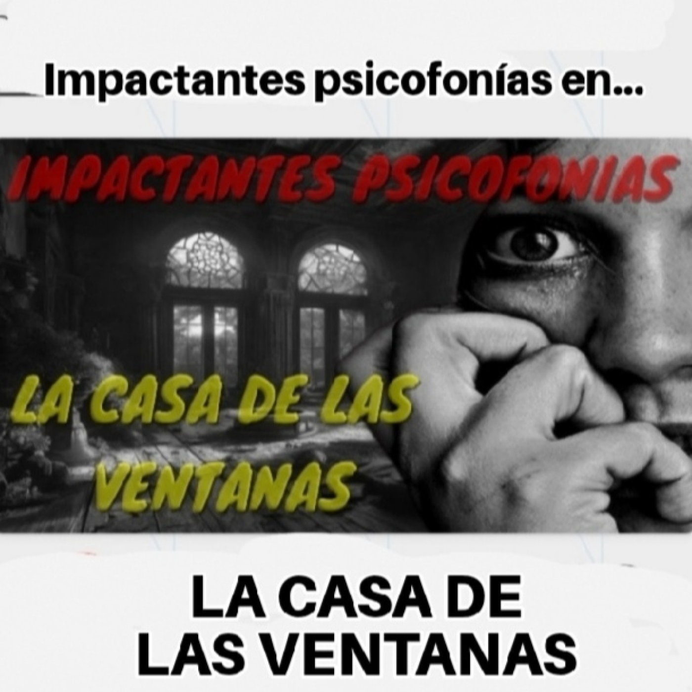 Impactantes psicofonías en LA CASA DE LAS VENTANAS episode artwork