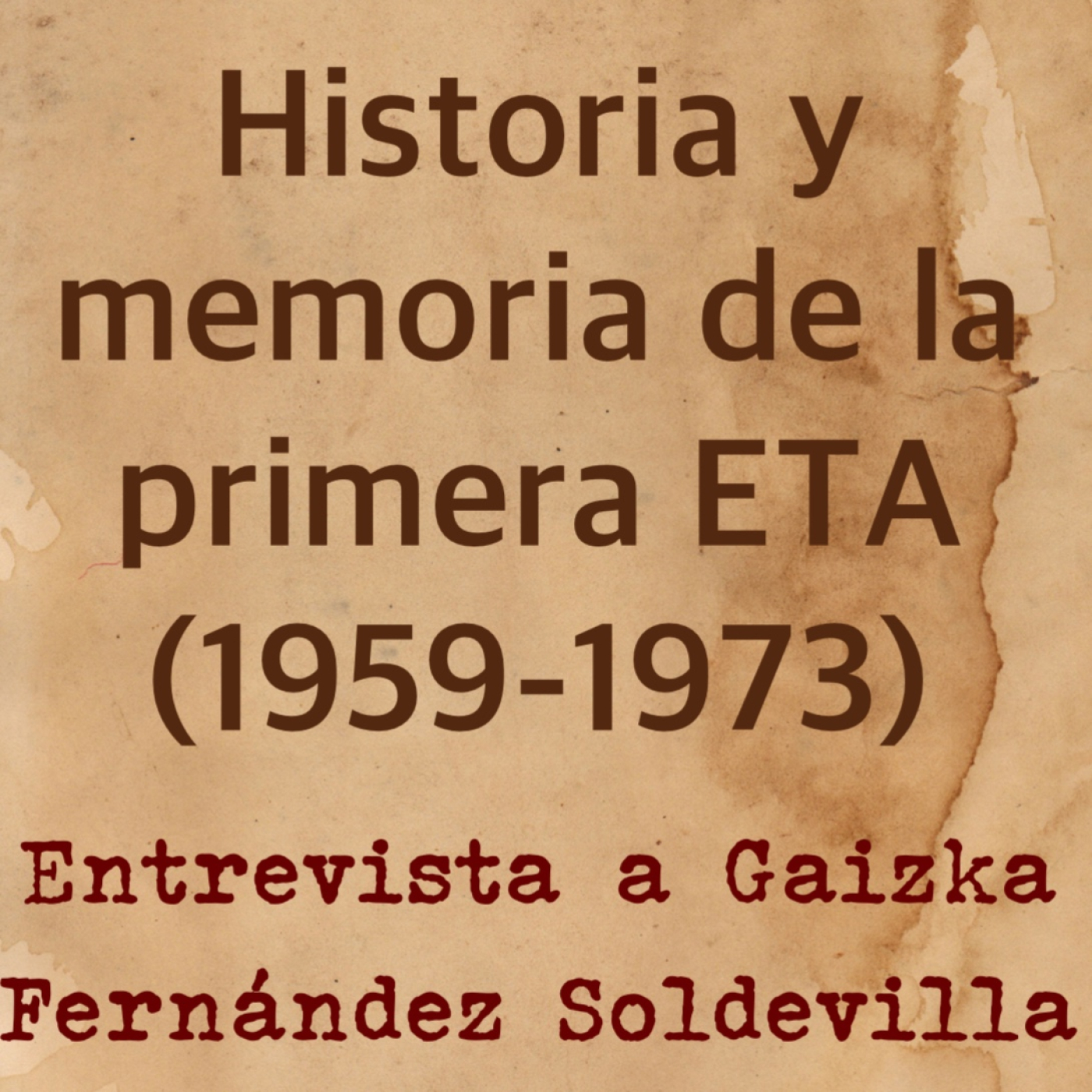 Historia y memoria de la primera ETA (1959-1973). Entrevista a Gaizka Fernández Soldevilla episode artwork