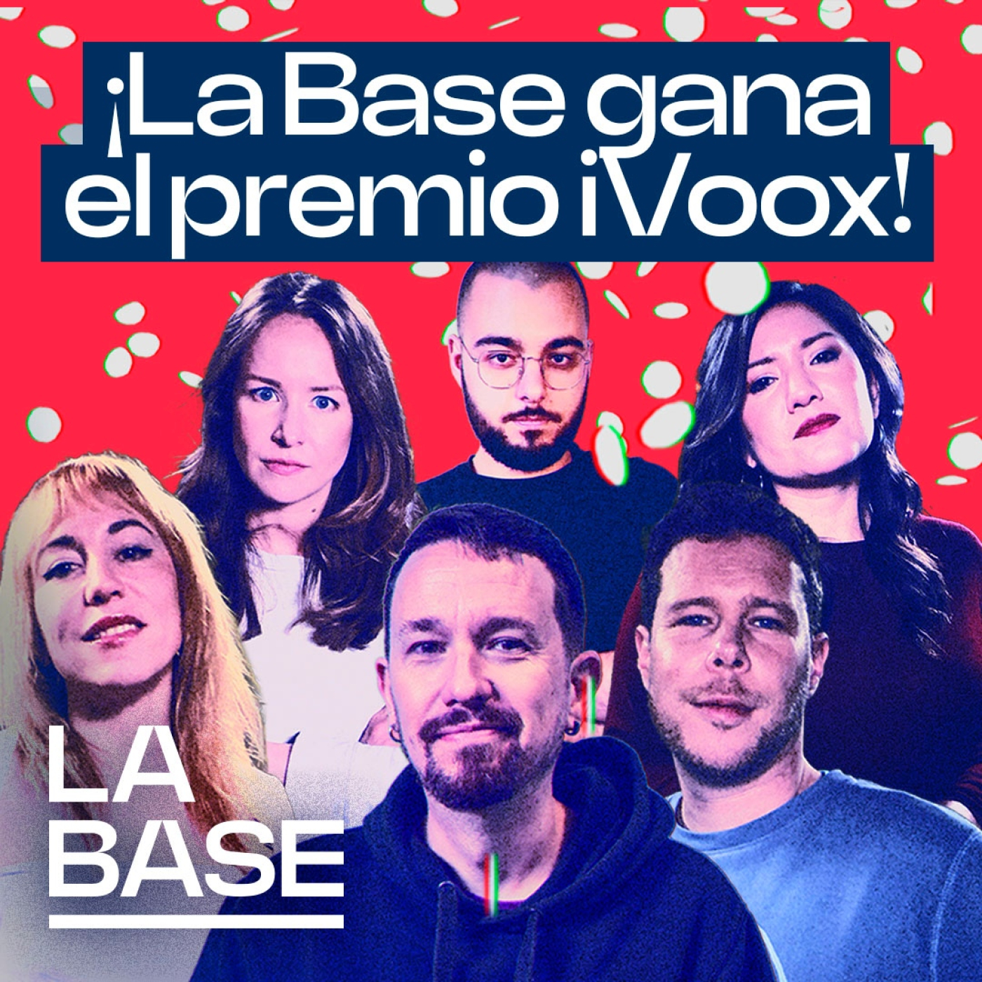 La Base 6x54 | ¡La Base, mejor podcast de actualidad 2025!