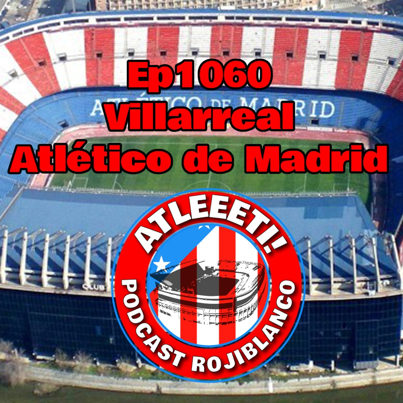 Ep1060: Villarreal 5-1 Atlético de Madrid episode artwork