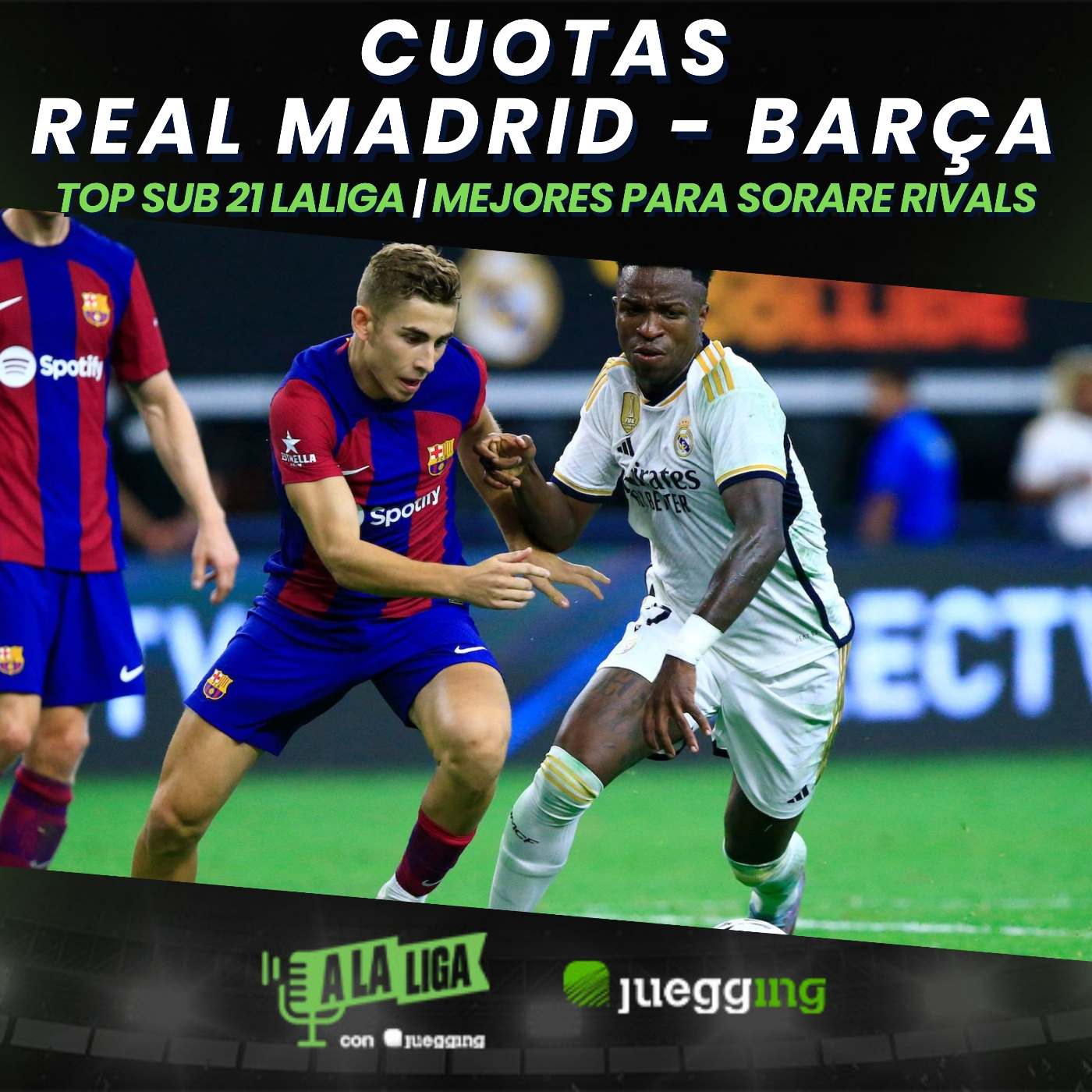A LA LIGA CON JUEGGING
