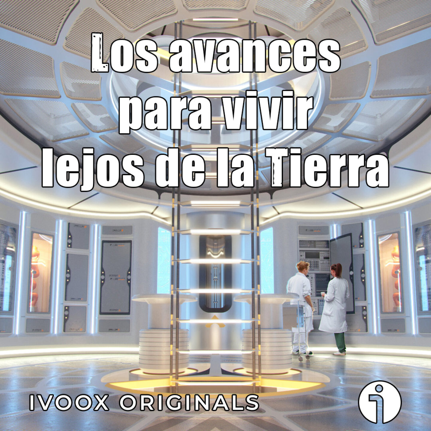 Astrobitácora - M11 - Los avances para vivir lejos de la Tierra - Episodio exclusivo para mecenas