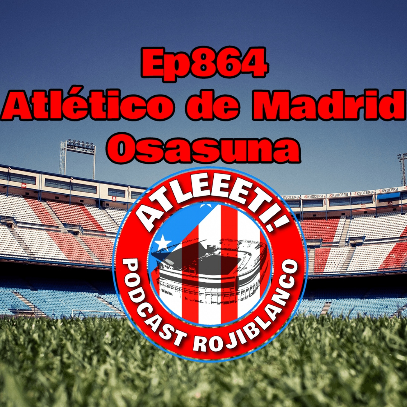 Ep864: Atlético de Madrid 3-0 Osasuna