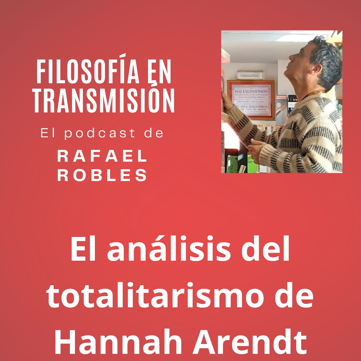 Filosofía en transmisión. Podcast de Rafael Robles