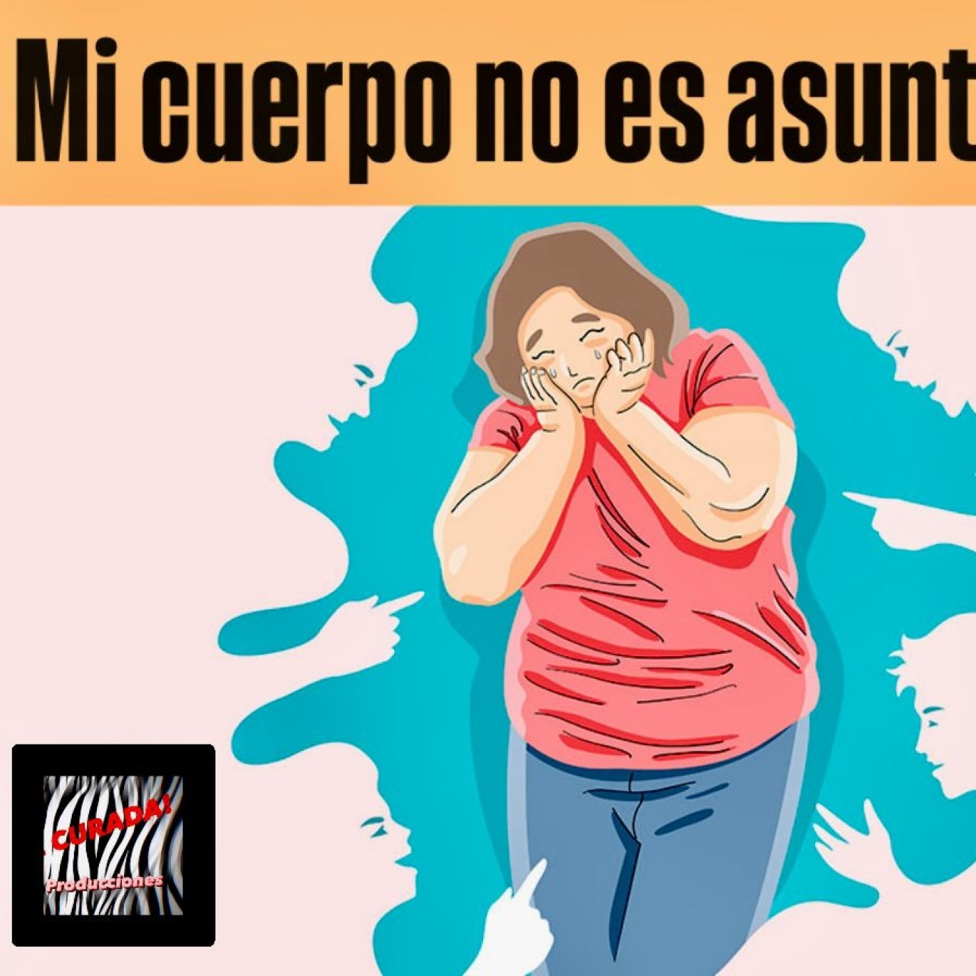 DESBLOQUEA TU MENTE_ Mi cuerpo no es asunto tuyo episode artwork